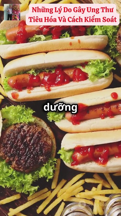 Những Lý Do Gây Ung Thư Tiêu Hóa Và Cách Kiểm Soát