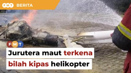 Jurutera maut terkena bilah kipas helikopter terbakar ketika mendarat