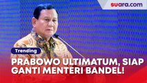 Keras Ultimatum Prabowo di Harlah NU, Tak Segan Ganti Menteri yang Dableg!