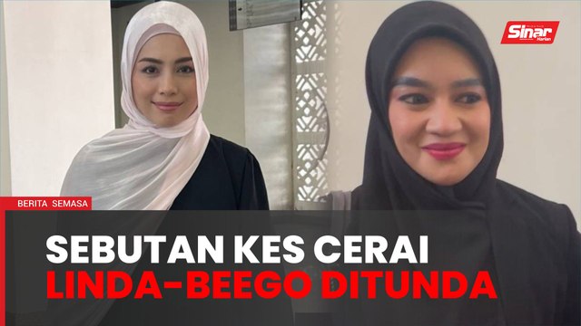 Gagal serah notis, sebutan kes cerai Linda-Beego ditunda