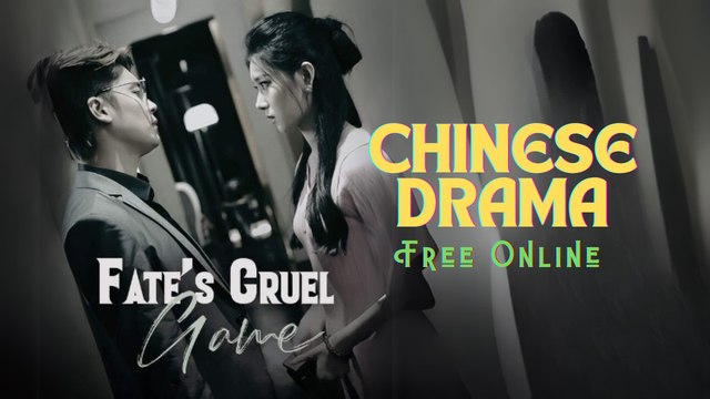 Fate's Cruel Game Chinese drama ❤️ Flextv