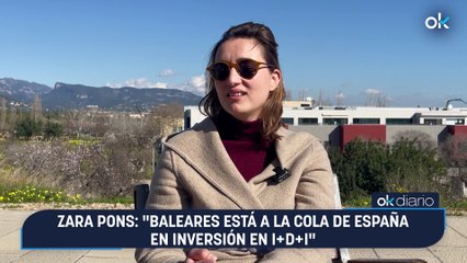 Zara Pons: "Baleares está a la cola de España en inversión en I+D+I"