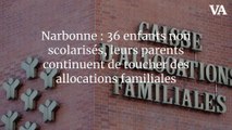 Narbonne : 36 enfants non scolarisés, leurs parents continuent de toucher des allocations familiales