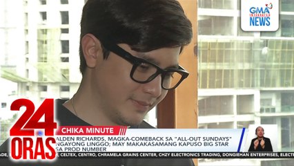 Alden Richards, magka-comeback sa "All-Out Sundays" ngayong linggo; may makakasamang Kapuso big star sa prod number | 24 Oras