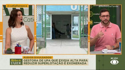 Gestora de UPA que exigia alta para reduzir superlotação é exonerada | Melhor da Tarde