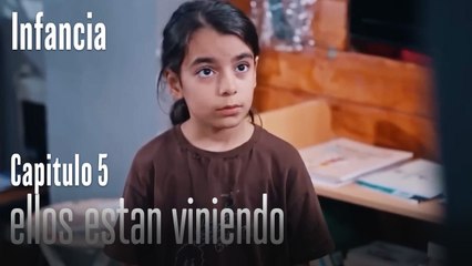 ellos estan viniendo - İnfancia Episodio 5