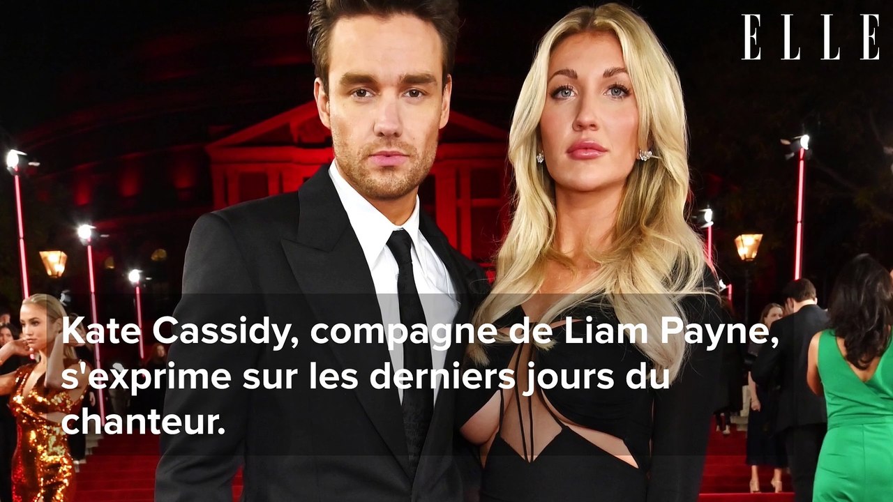 Liam Payne : sa compagne Kate Cassidy revient sur les derniers jours du chanteur