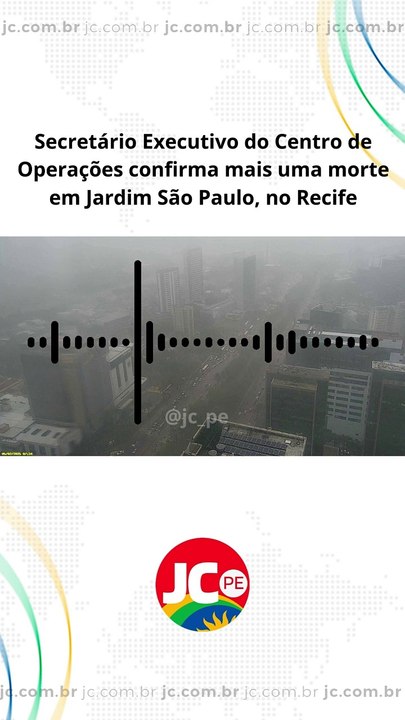 Secretário Executivo do Centro de Operações confirma mais uma morte em Jardim São Paulo, no Recife