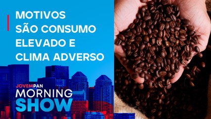 PREÇO do CAFÉ deve AUMENTAR ainda mais; ENTENDA