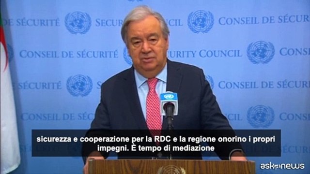 RD Congo, Guterres (ONU): Fate tacere le armi, tempo di mediazione