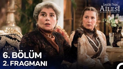 Şakir Paşa Ailesi: Mucizeler ve Skandallar 6. Bölüm 2. Fragmanı | Azıcık Utanması Olsaydı...