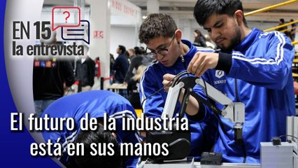 Platicamos En 15 sobre cómo se prepara la próxima generación industrial