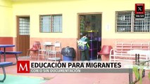 SEP preparada para recibir a hijos de migrantes en escuelas