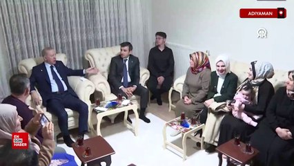 Cumhurbaşkanı Erdoğan'dan Adıyaman'da depremzede bir aileye ziyaret
