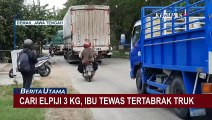 Cari Elpiji 3 Kg Hingga ke Grobogan, Ibu Rumah Tangga Tewas Asal Demak Tertabrak Truk