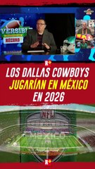 Los DALLAS COWBOYS jugarían en México en 2026