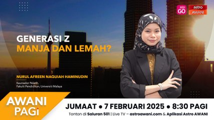 AWANI Pagi: Generasi Z manja dan lemah?