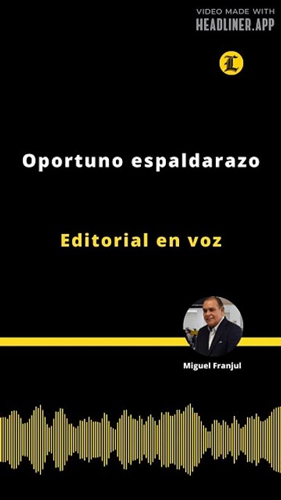 Editorial | Oportuno espaldarazo