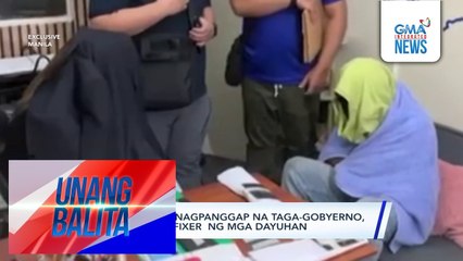 2 naaresto na nagpanggap na taga-gobyerno, nadiskubreng fixer ng mga dayuhan | Unang Balita