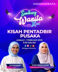 Kisah Pentadbir Pusaka | Sembang Wanita X Amanah Raya.