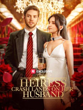 Heiress Crash Lands on Her Husband (2025) - Full Movie