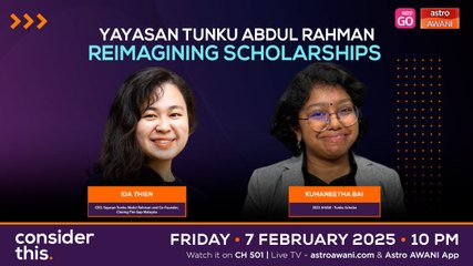 Consider This: Yayasan Tunku Abdul Rahman — Reimagining Scholarships