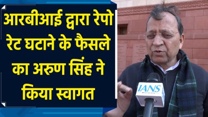 RBI द्वारा Repo Rate घटाने के फैसले का Arun Singh ने किया स्वागत