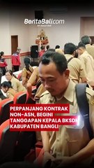 Perpanjang Kontrak Non-ASN, Begini Tanggapan Kepala BKSDM Kabupaten Bangli