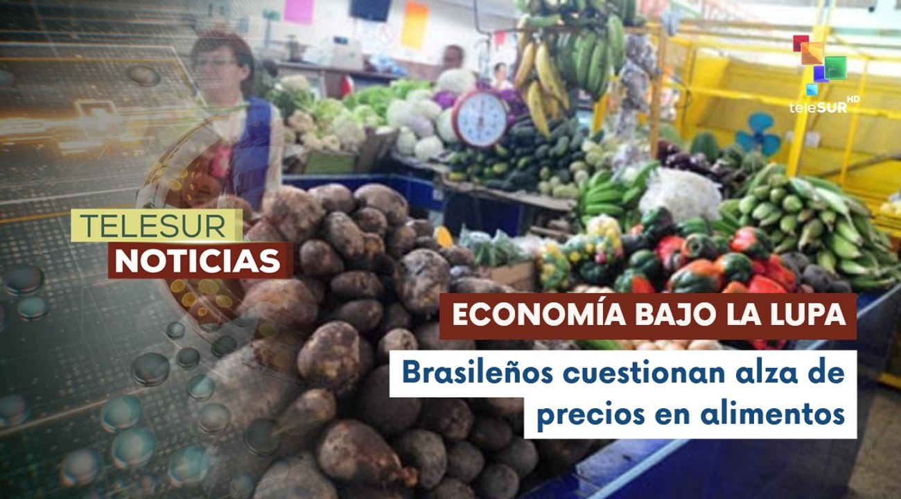 Aumento de precios en canasta alimentaria de Brasil incide en la popularidad del Pdte. Lula Da Silva