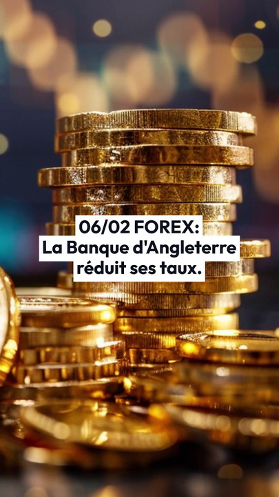 🎯 06/02 FOREX : La Banque d’Angleterre baisse ses taux à 4,5 % ! 💷📉