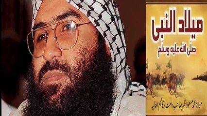 Maulana Masood Azhar Milad un Nabi Sallallaho Alyhi Wasallam