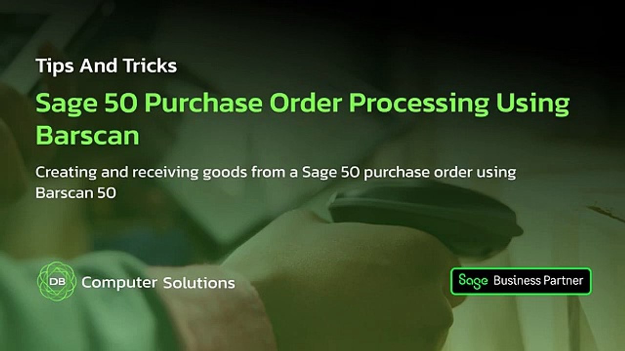 Sage 50 Purchase Order Processing Using Barscan