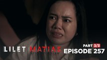 Lilet Matias, Attorney-At-Law: The trial of Attorney Lilet! (Episode 257 - Part 3/3)