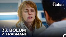 Bahar 33. Bölüm 2. Fragmanı ¦ Öleceksem Bilmek İsterim