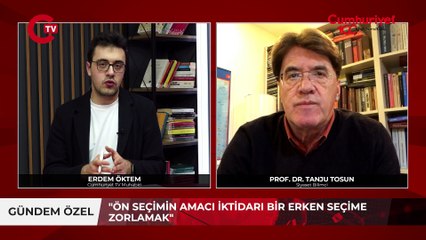 CHP'de ön seçim hazırlığı! Muhalefetin adayı kim olacak Prof. Dr. Tanju Tosun değerlendirdi....