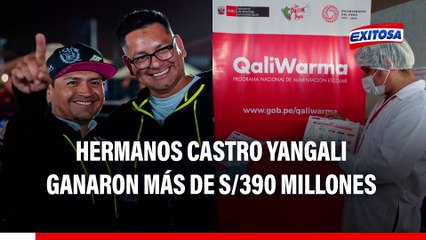 Hermanos Castro Yangali ganaron más de S/390 millones por contratos con Qali Warma entre 2021 y 2024