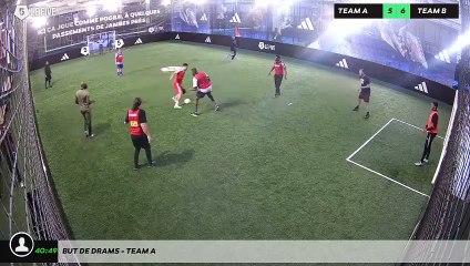 But de Drams - Team A