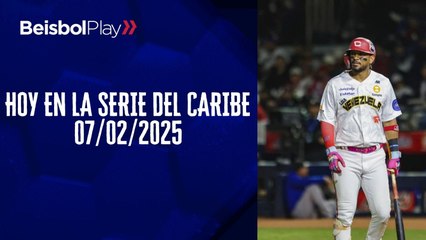 Hoy en la Serie del Caribe | 07 de febrero 2025