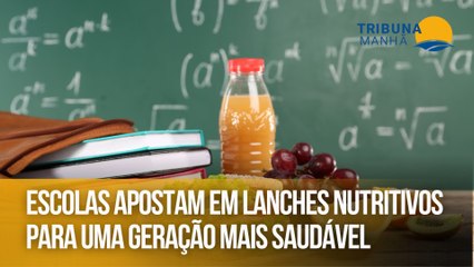 Escolas apostam em lanches nutritivos para uma geração mais saudável
