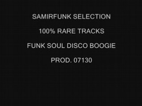 100 % RARE TRACKS 80'S FUNK SOUL DISCO BOOGIE BY SAMIRFUNK