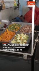 SCZ: SUBIÓ EL PRECIO DEL ALMUERZO