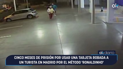 Cinco meses de prisión por usar una tarjeta robada a un turista en Madrid por el método 'Ronaldinho'
