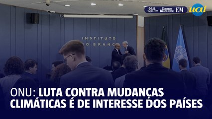 Luta contra a mudança climática é do interesse dos países, diz ONU