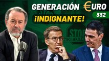 Generación Euro #332 / ¡PP y PSOE se unen para dar otro GOLPE a la PROPIEDAD PRIVADA en España!