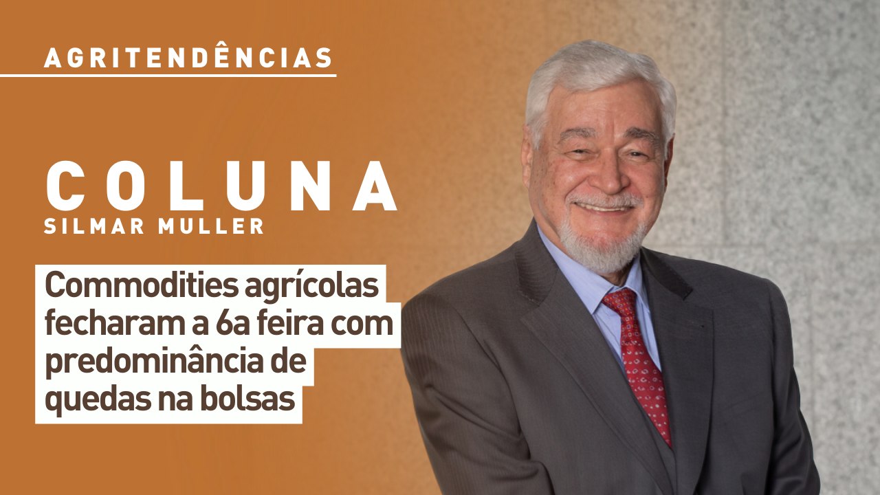 Commodities agrícolas fecharam a 6ª feira com predominância de quedas na bolsas
