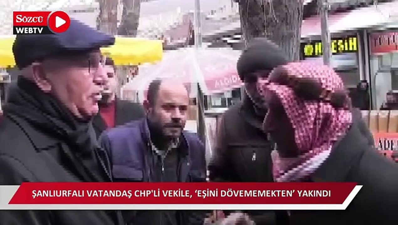 Şanlıurfalı vatandaş CHP'li vekile, ‘eşini dövememekten’ yakındı
