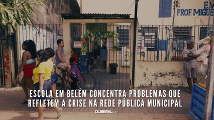 Escola em Belém concentra problemas que refletem a crise na rede pública municipal