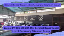 Ahlinya EV! 085-640-287-456, Jasa Repair EV Hyundai Semarang Titanium Group