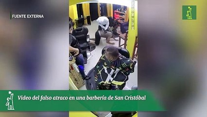 Video del falso atraco en una barbería de San Cristóbal