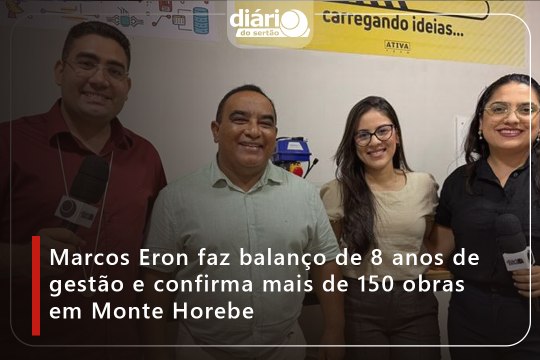 Marcos Eron faz balanço de 8 anos de gestão e confirma mais de 150 obras em Monte Horebe